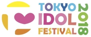 『TOKYO IDOL FESTIVAL 2018』
