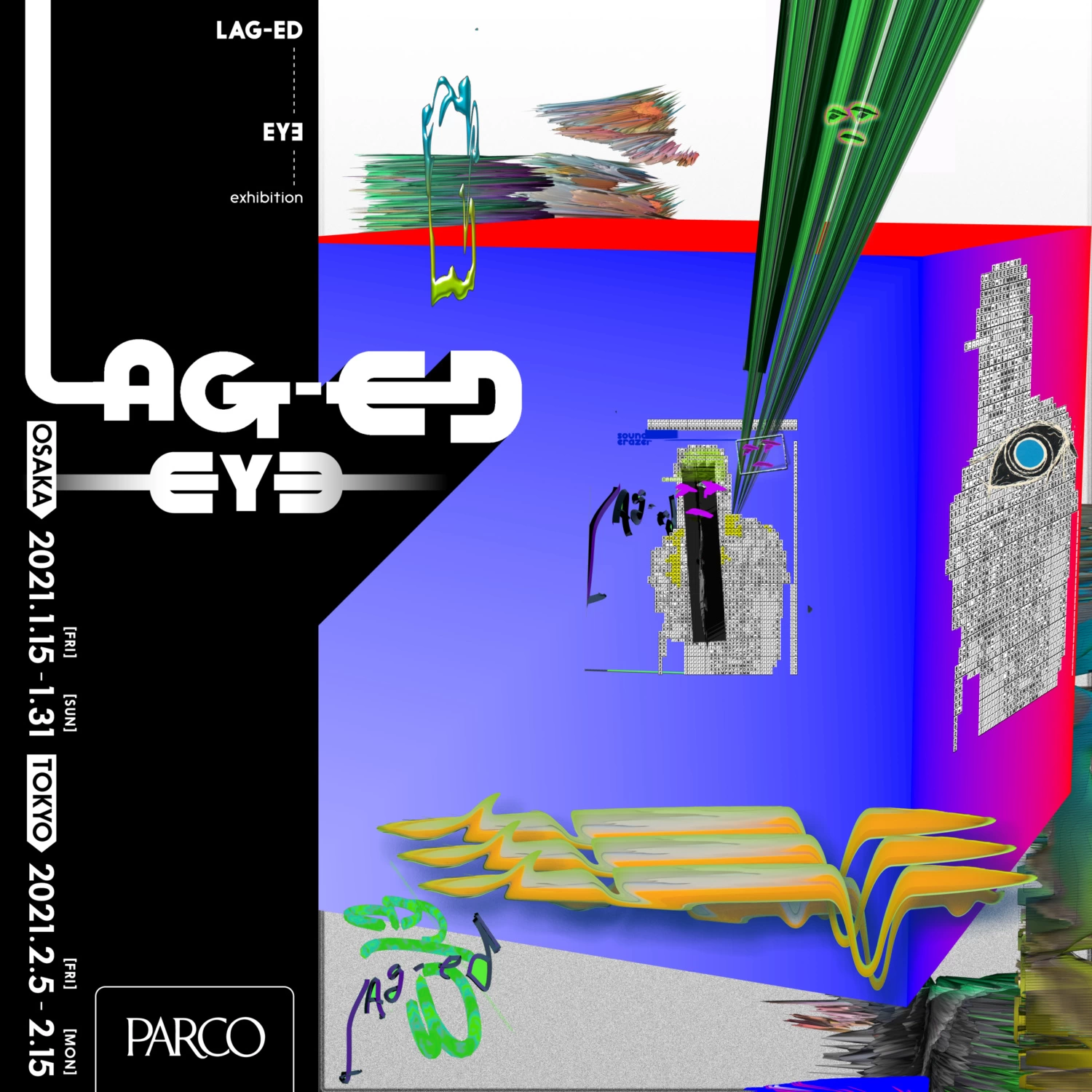 "LAG-ED" EY∃ exhibition