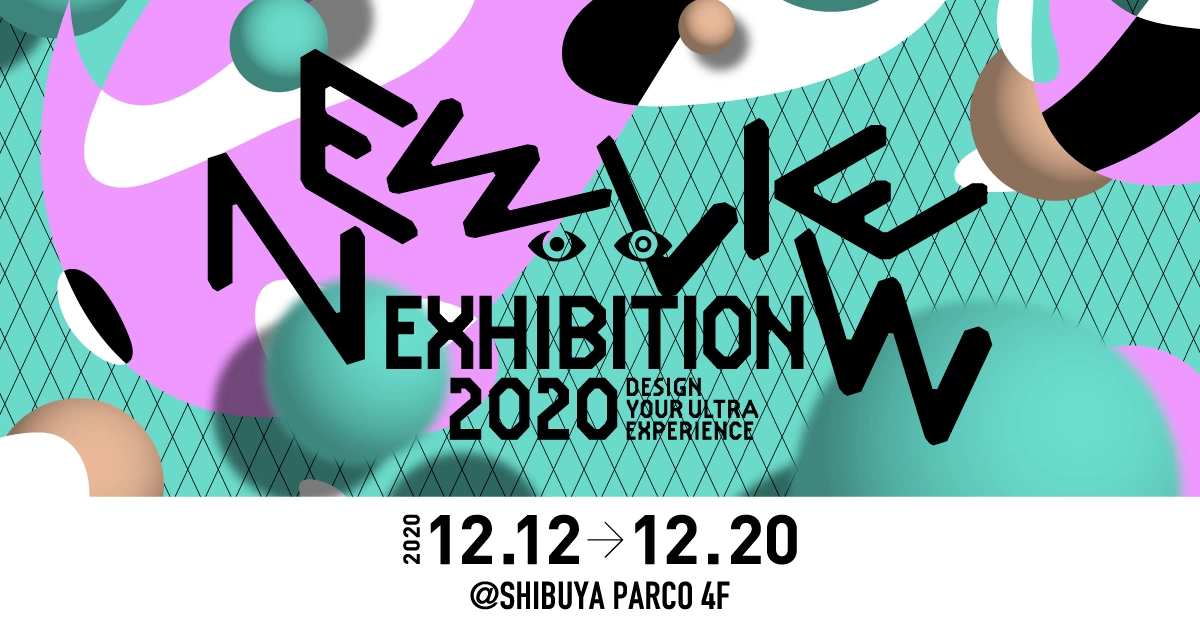 NEWVIEW EXHIBITION 2020 -Post Reality-