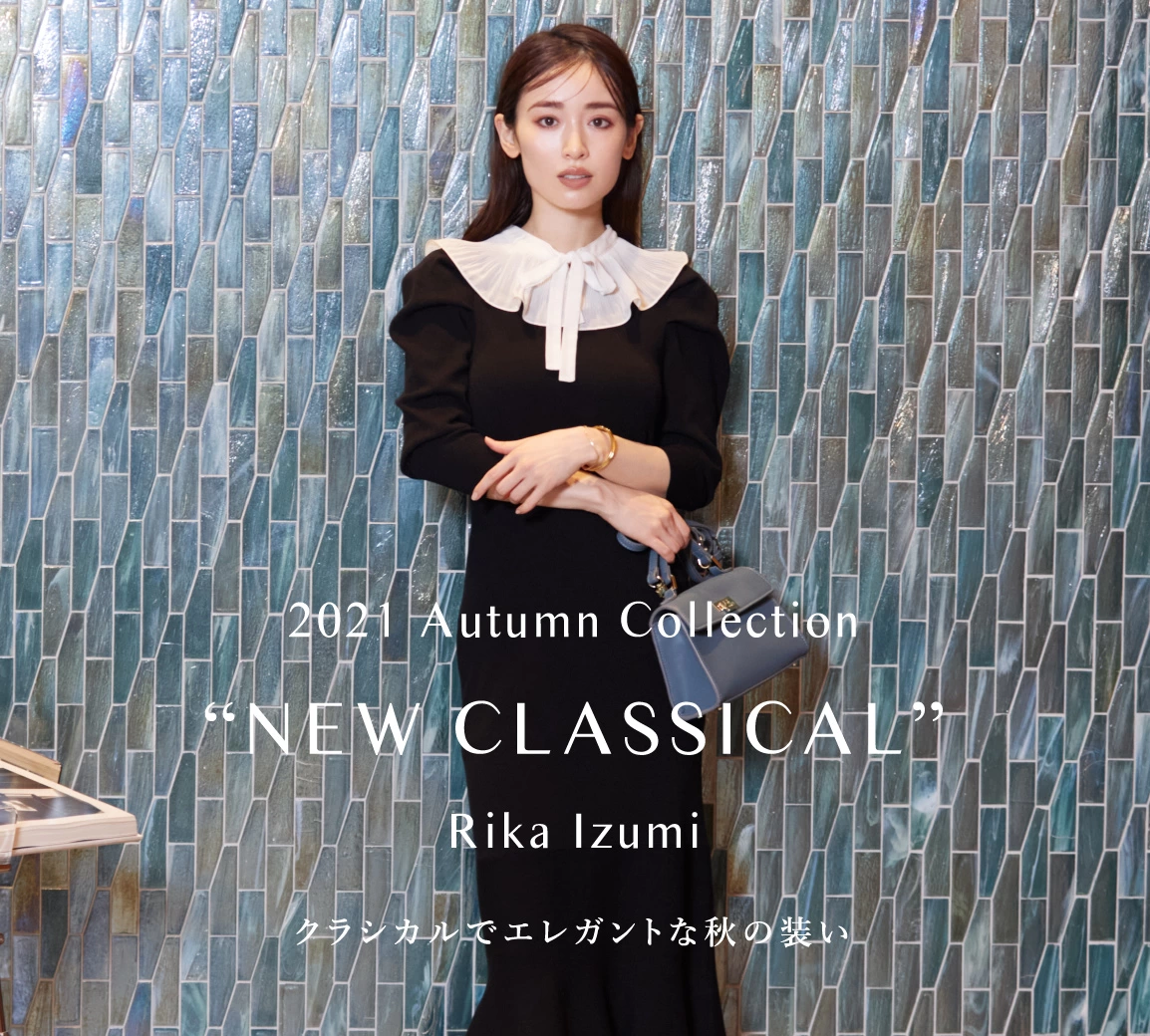 2021 Autumn Collection “NEW CLASSICAL” with Rika Izumi