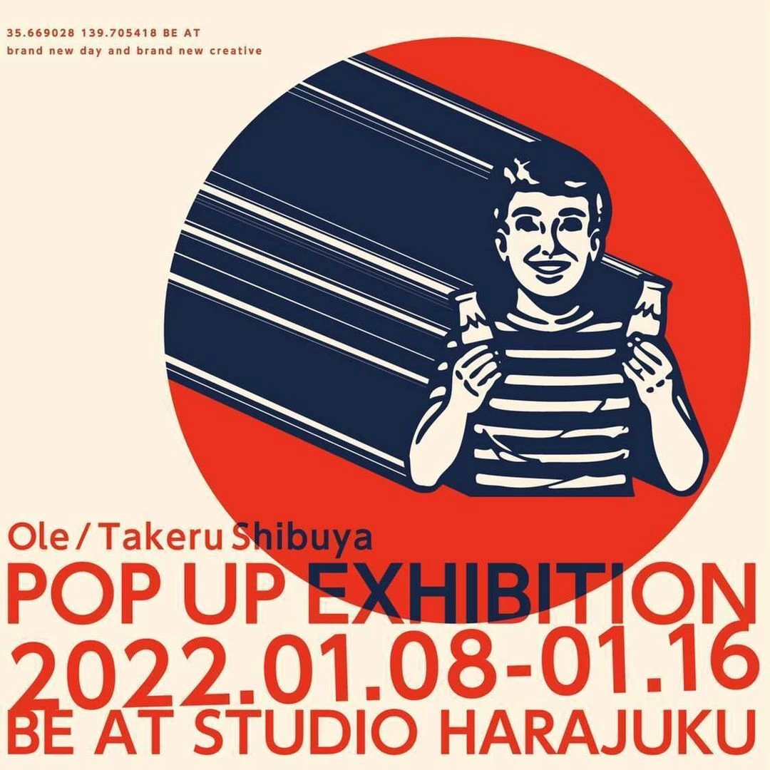 Ole / Takeru Shibuya POP UP EXHIBITION