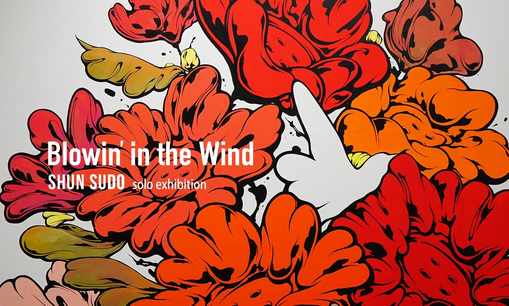 SHUN SUDO solo exhibition『Blowin’ in the Wind』