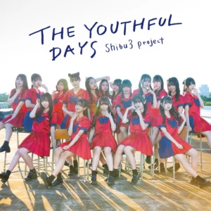 Shibu3 project『THE YOUTHFUL DAYS』