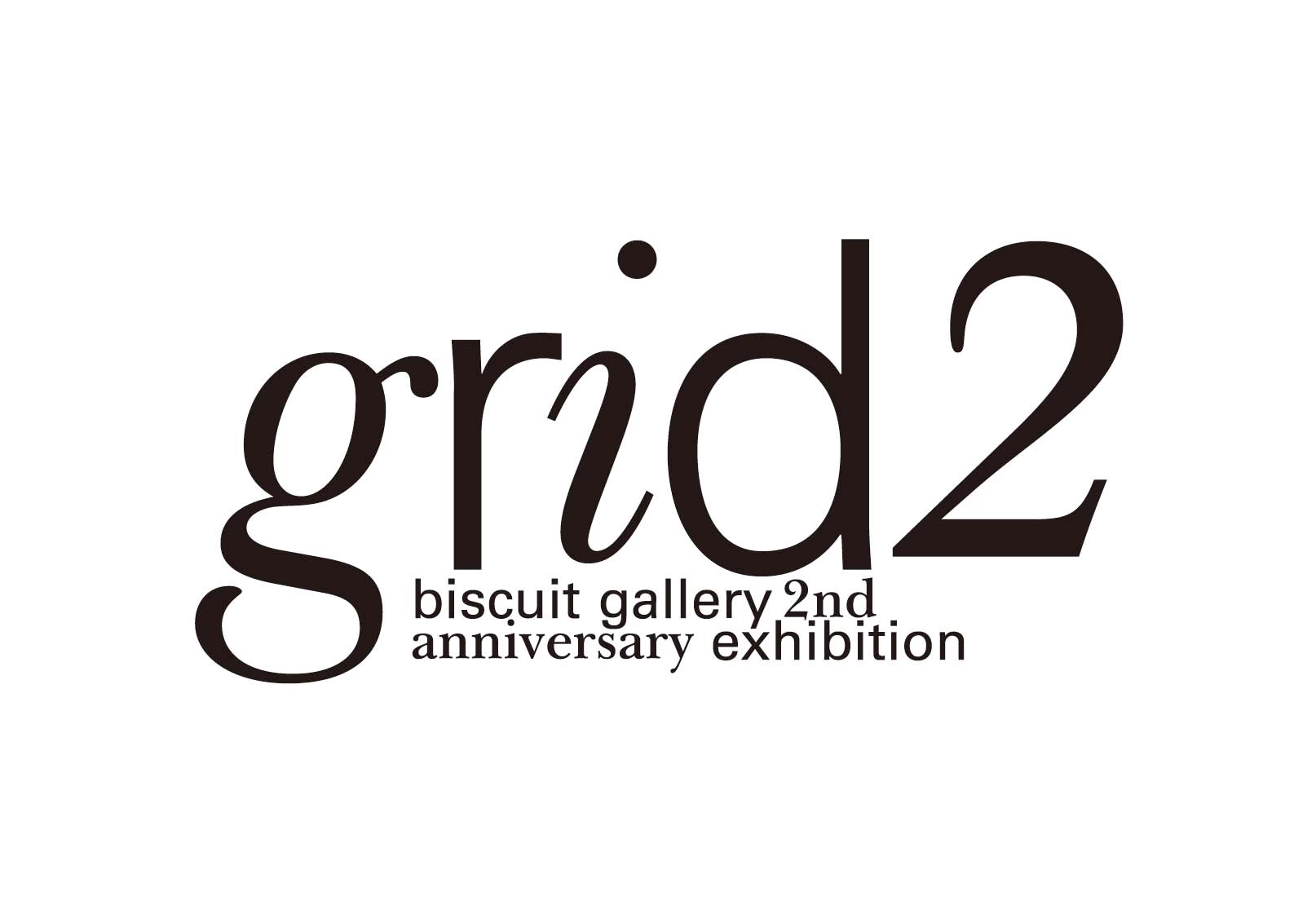 biscuit gallery 2nd anniversary exhibition「grid2」