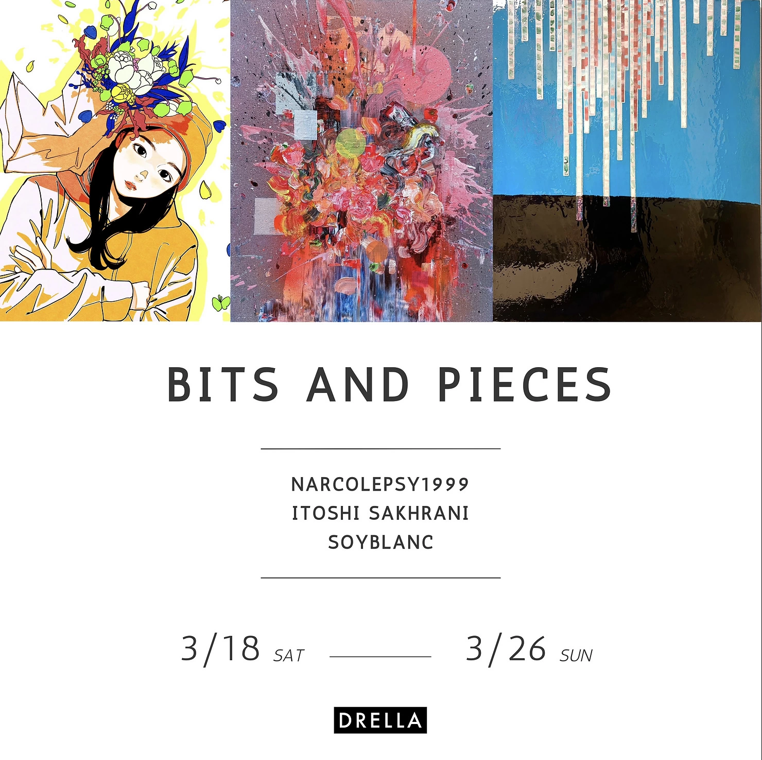 「BITS AND PIECES」presented by DRELLA