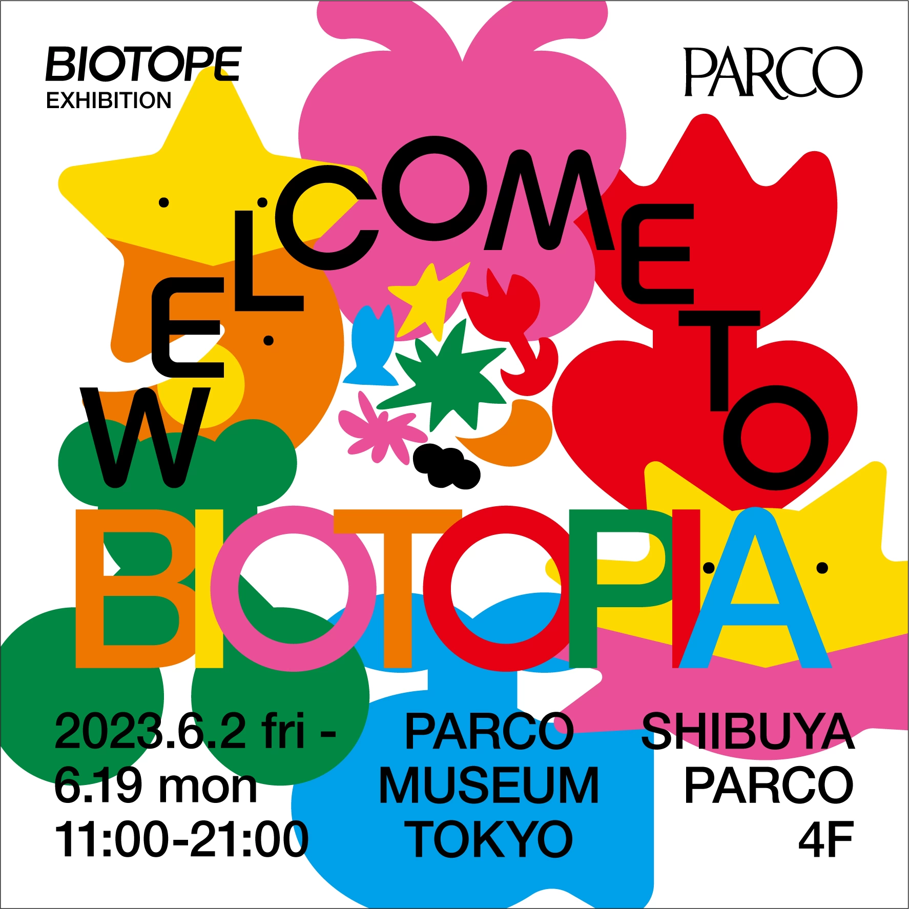 BIOTOPE展覧会「WELCOME TO BIOTOPIA」