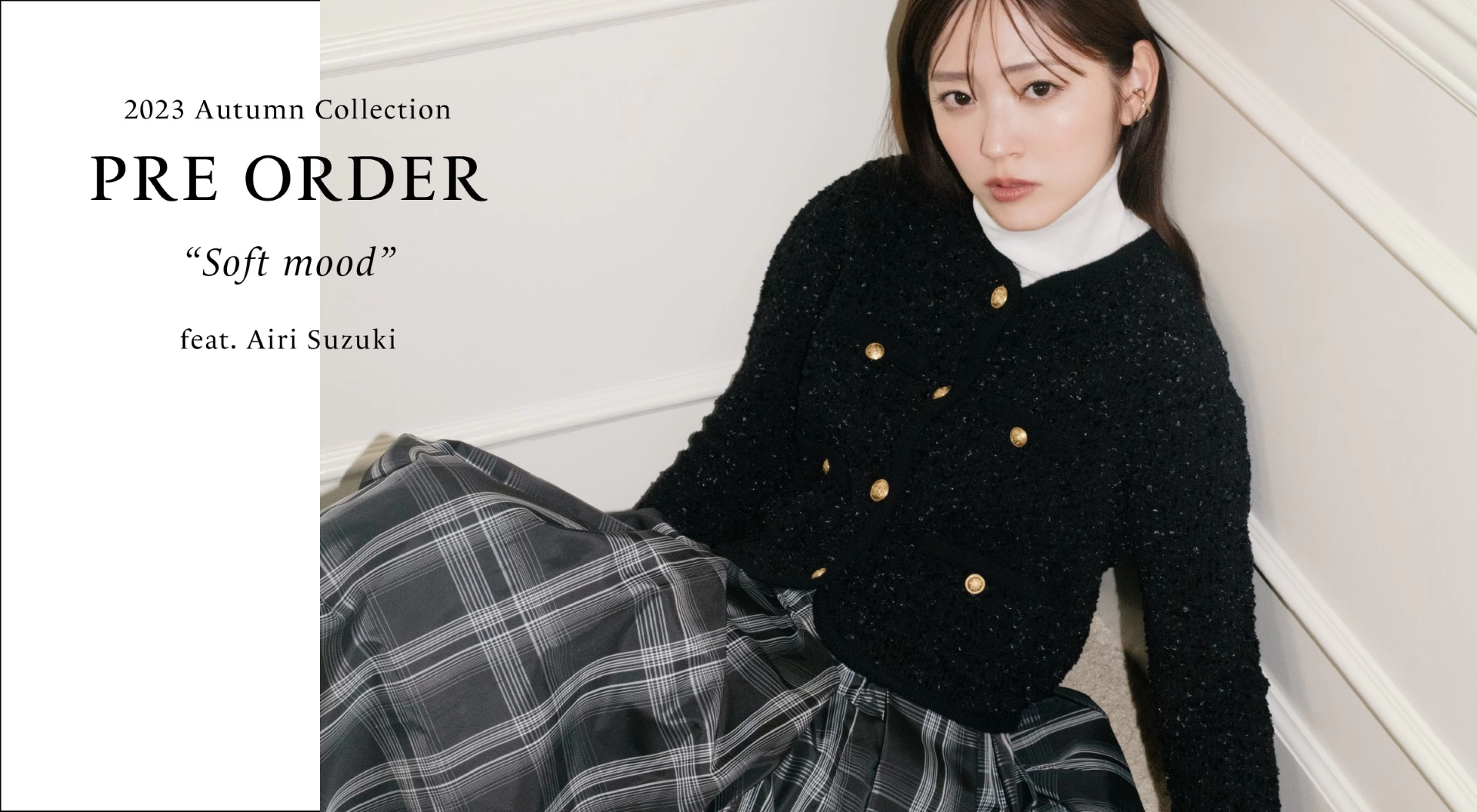 FRAY I.D 2023 Autumn Collection Pre order "Soft mood" feat. Airi Suzuki