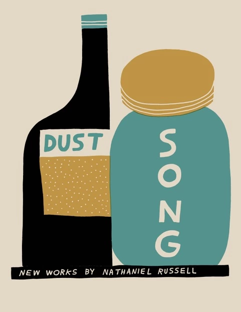 DUST SONG NEW WORK By Nathaniel Russell