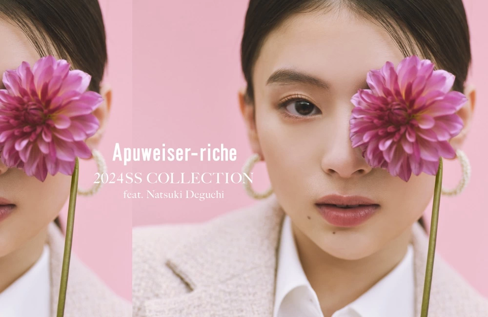 Apuweiser-riche 2024SS COLLECTION feat. Natsuki Deguchi