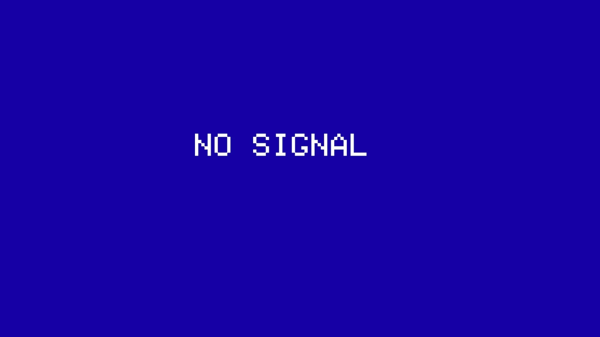 No Signal