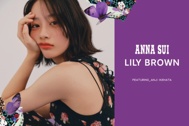 ANNA SUI LILY BROWN Featuring ANJI IKEHATA