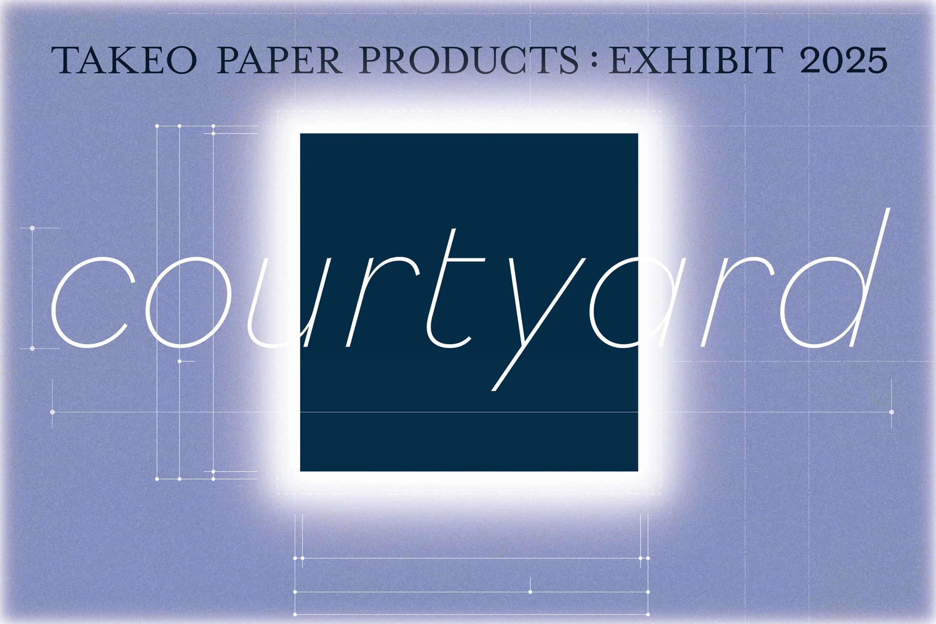 TAKEO PAPER PRODUCTS: EXHIBIT 2025 "courtyard"