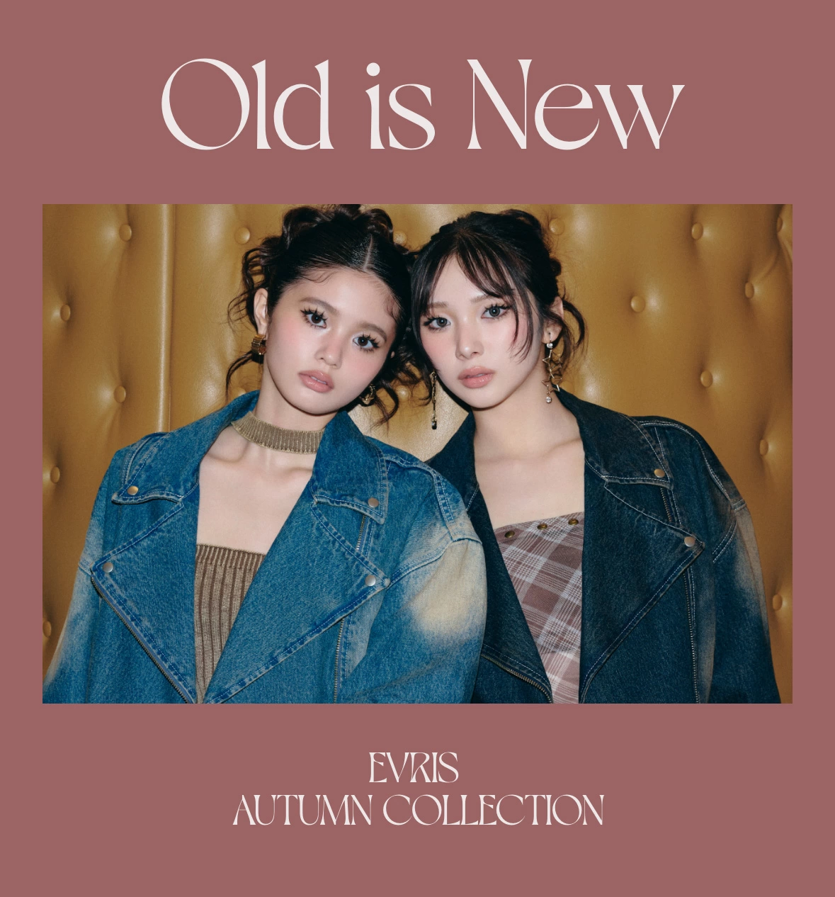 EVRIS 2025 AUTUMN COLLECTION - Old is New -