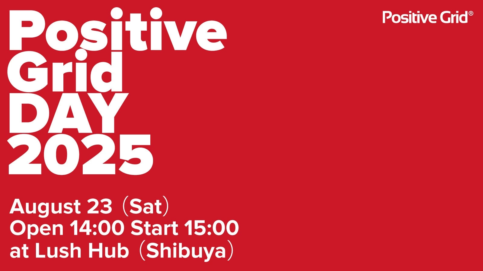 Positive Grid DAY 2025