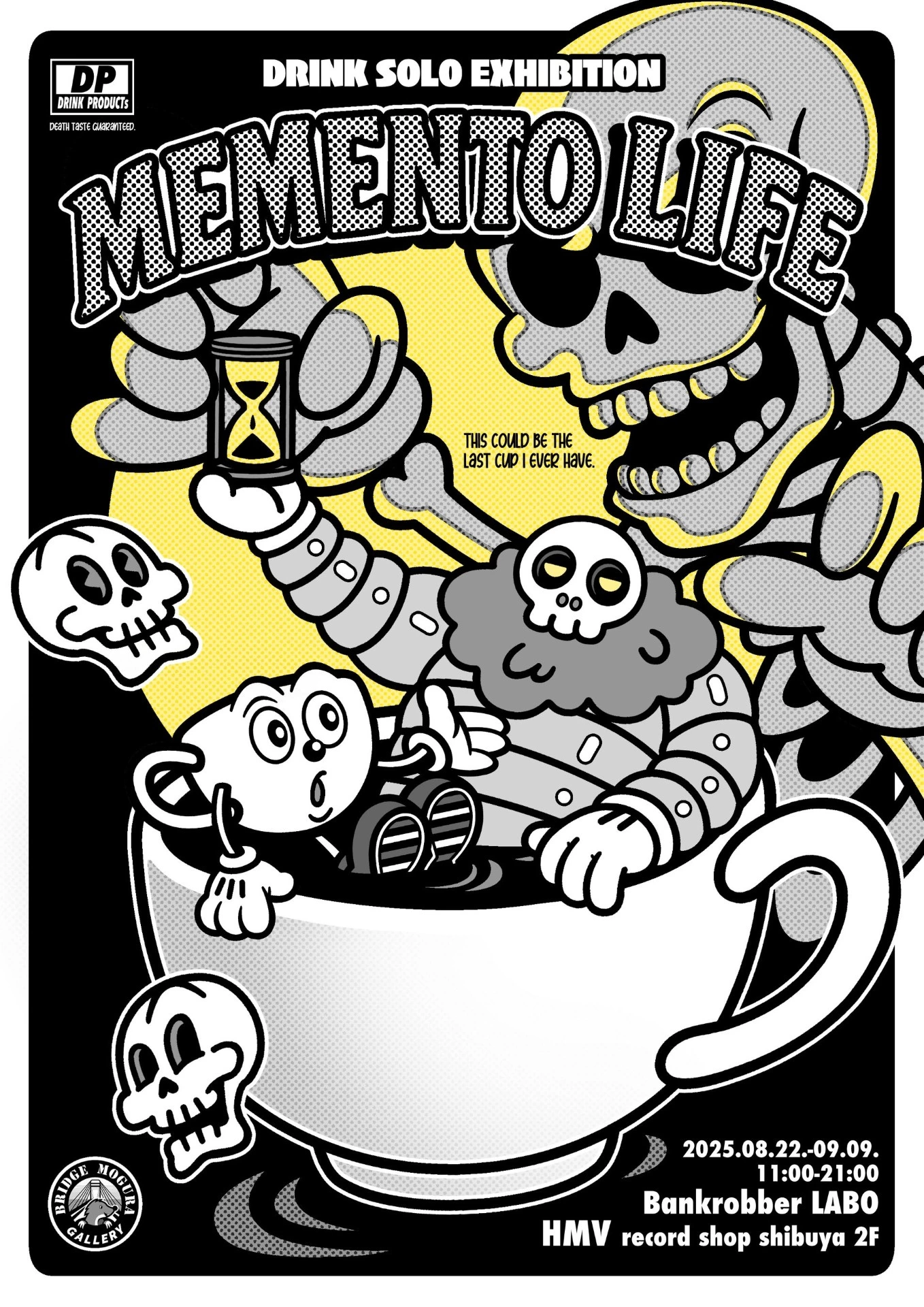 Bankrobber LABO × Bridge Mogura Gallery presents DRINK『MEMENTO LIFE』