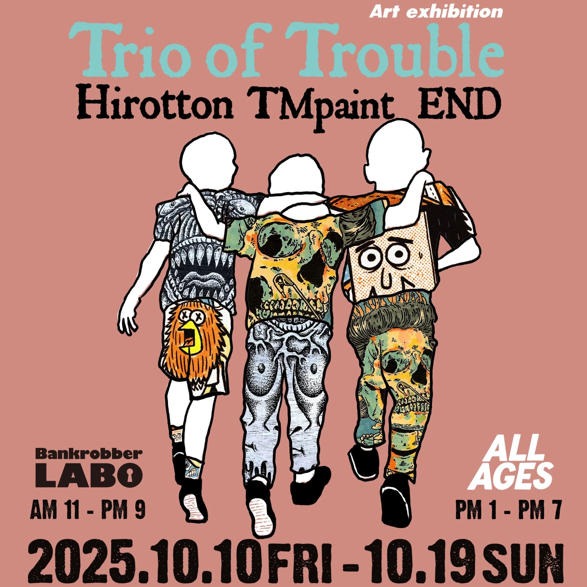 Hirotton × TM paint × END Art exhibition "Trio of Trouble"