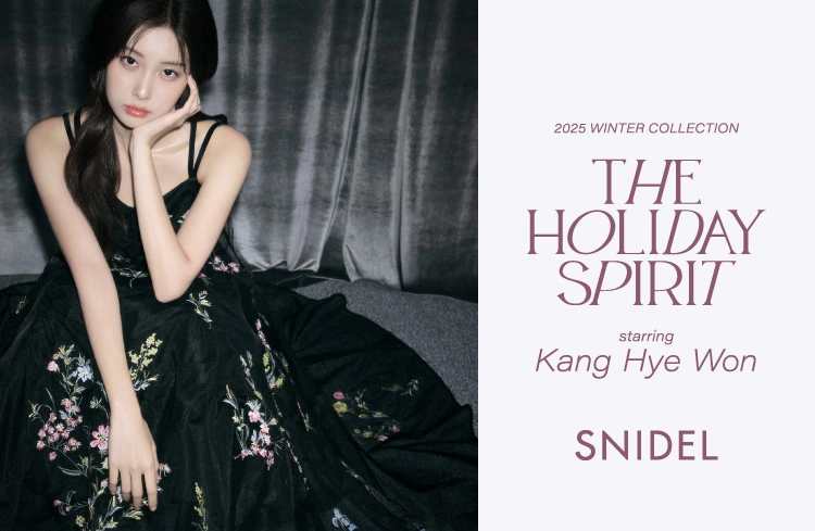 SNIDEL - 2025 WINTER COLLECTION THE HOLIDAY SPIRIT starring Kang Hye Won