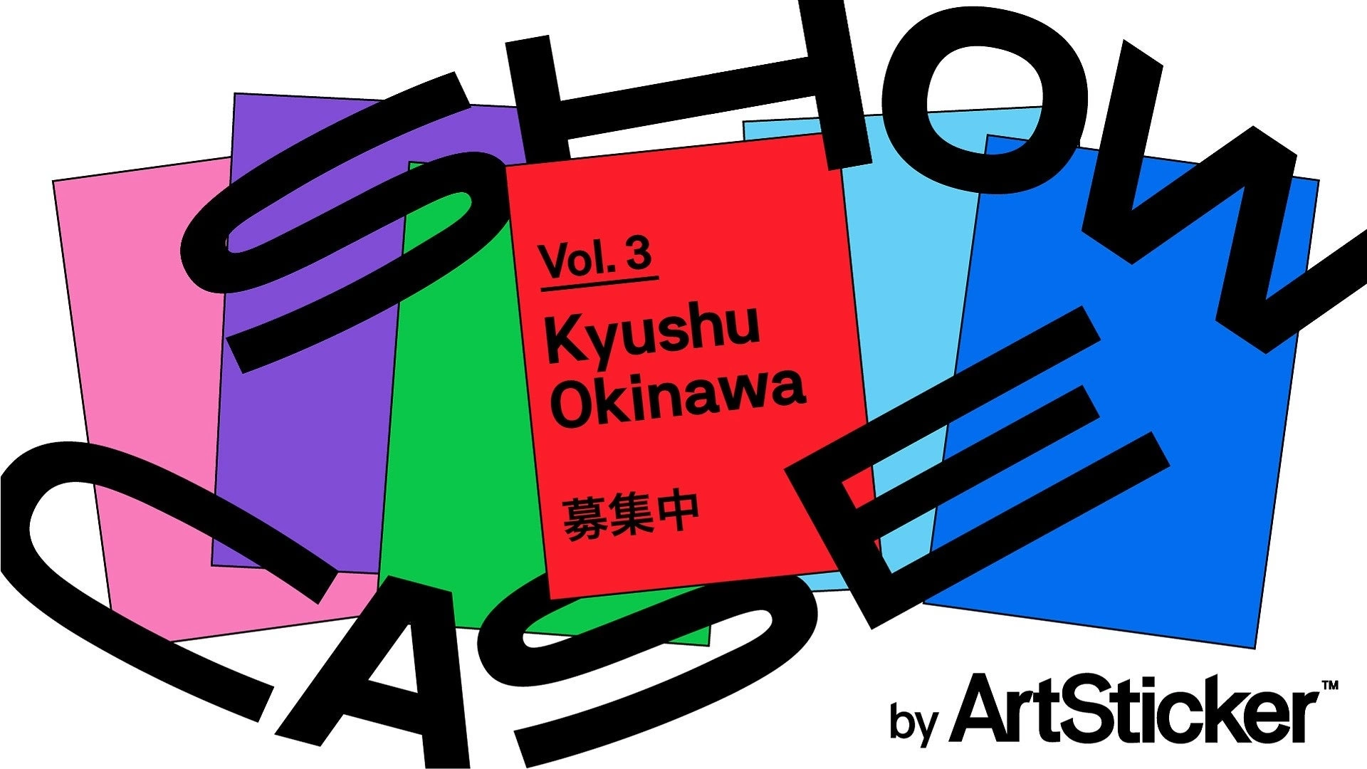 SHOWCASE vol.3:Kyushu _ Okinawa by ArtSticker