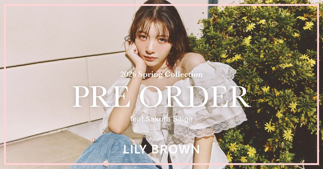 LILY BROWN - 2026 Spring Collection feat. Sakura Saiga
