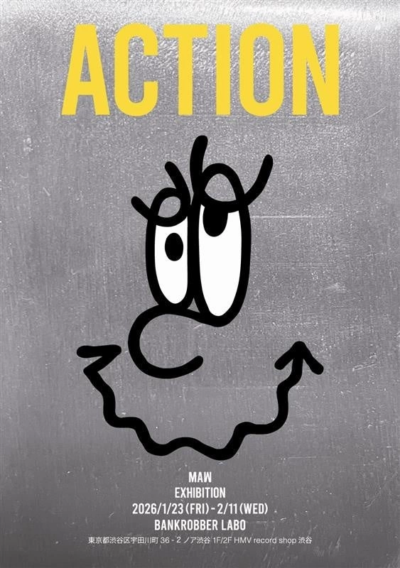 MAW solo EXHIBITION「ACTION」