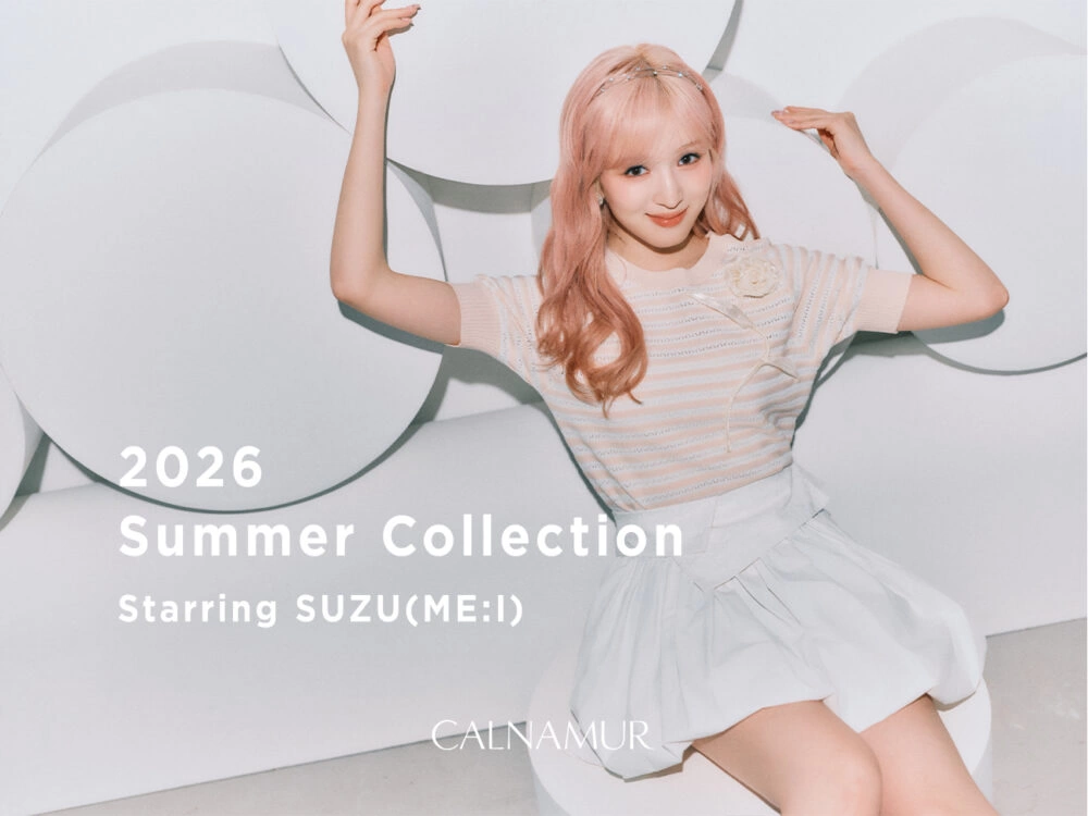 CALNAMUR 2026 Summer Collection Starring SUZU(ME:I)