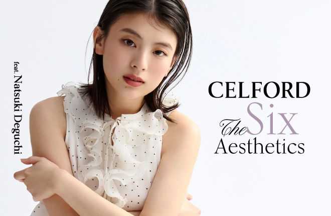 CELFORD The Six Aesthetics feat.Natsuki Deguchi