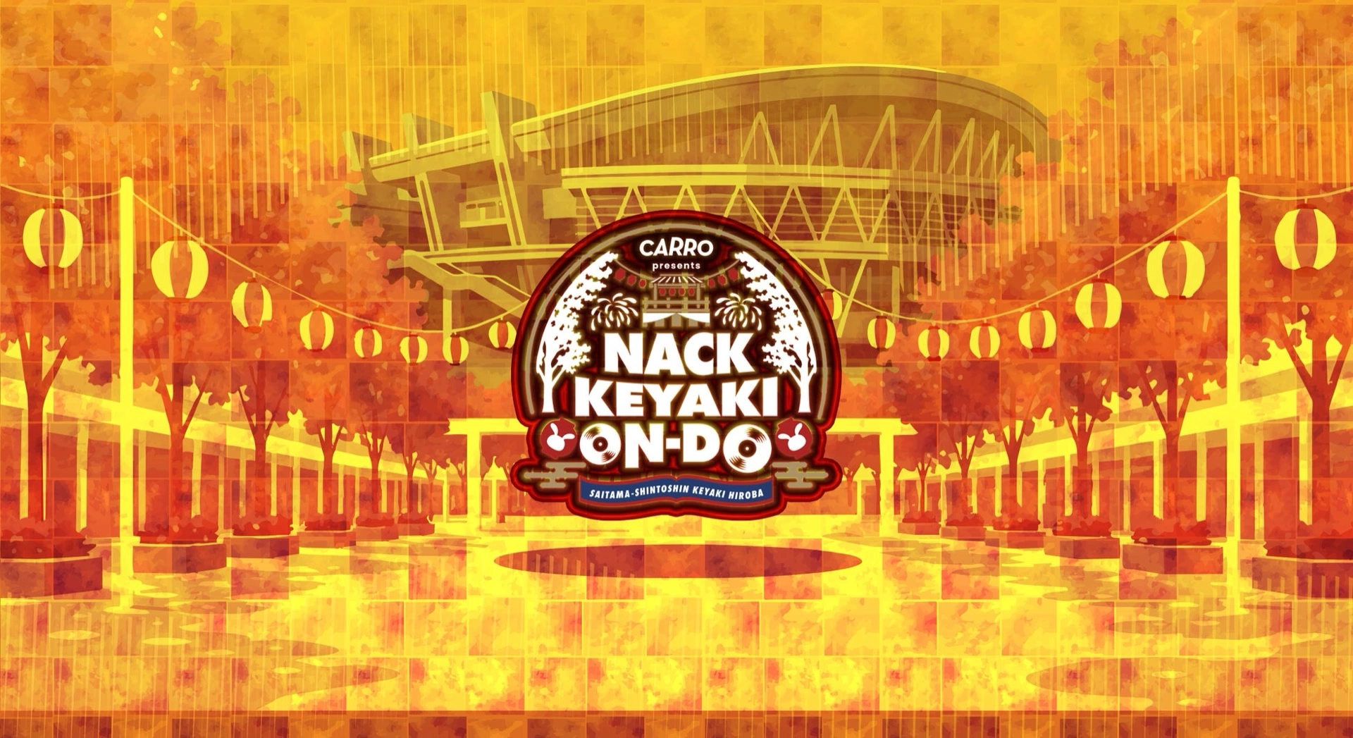 Carro presents NACK KEYAKI ON-DO ~ON the music, DO the dance~