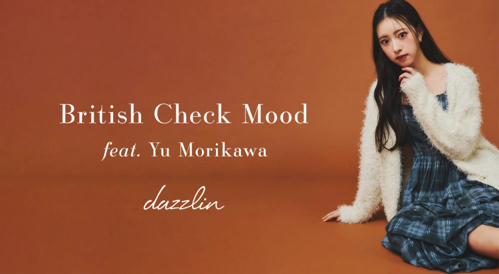 dazzlin - British Check Mood feat.Yu Morikawa