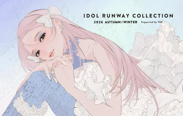 第4回 IDOL RUNWAY COLLECTION 2026 AUTUMN/WINTER Supported by TGC